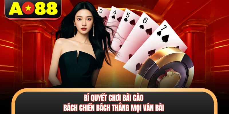 Bí Quyết Chơi Bài Cào - Đánh Bại Nhà Cái Cực Nhanh 3 Bí quyết chơi bài cào bách chiến bách thắng mọi ván bài