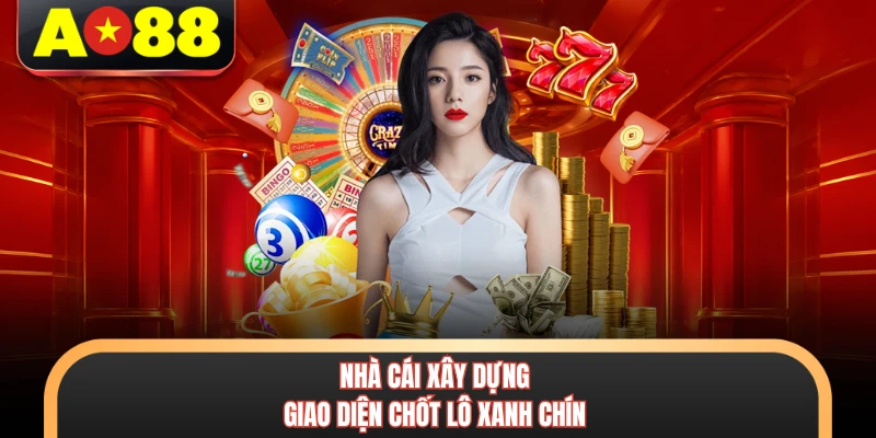 Xổ Số Miền Nam AO88 - Sảnh Cược Lô Đề Trực Tuyến Uy Tín 3 Nhà cái xây dựng giao diện chốt lô xanh chín